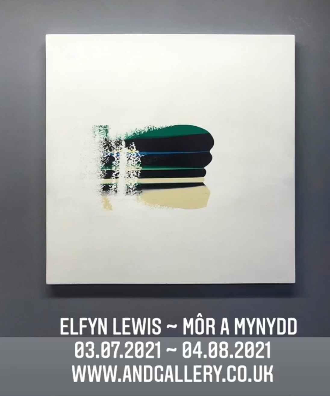Elfyn Lewis - Môr a Mynydd | &Gallery 03.07.2021 - 04.08.2021